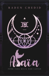 Image of Alaia : Putri yang mulia dari lautan